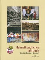 ISBN 9783981776409: Heimatkundliches Jahrbuch des Landkreises Kronach – Sammelband 27-2015