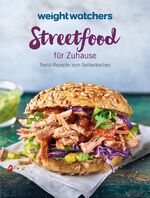 ISBN 9783981790849: Weight Watchers - Streetfood für Zuhause - Trend-Rezepte zum Selberkochen