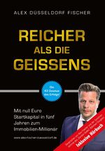 ISBN 9783981806113: Reicher als die Geissens - Mit null Euro Startkapital in fünf Jahren zum Immobilien-Millionär (Bundle inkl. Hörbuch)