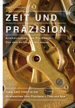 Zeit und Präzision – Armbanduhren aus Pforzheim. Von den Anfängen bis heute.