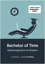 ISBN 9783981819106: Bachelor of Time - Zeitmanagement im Studium