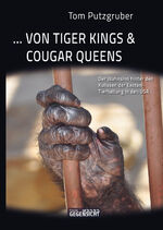 ISBN 9783981871821: ... von Tiger Kings & Cougar Queens - Der Wahnsinn hinter den Kulissen der Exoten-Tierhaltung in den USA