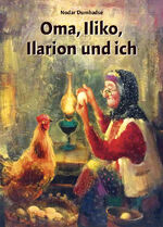 ISBN 9783981879971: Oma, Iliko, Ilarion und ich