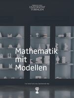 ISBN 9783981918205: Mathematik mit Modellen – Alexander von Brill und die Tübinger Modellsammlung