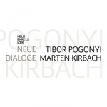 ISBN 9783981952414: NEUE DIALOGE - Tibor Pogonyi, Marten Kirbach