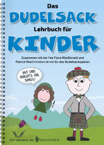 ISBN 9783981997699: Das Dudelsack-Lehrbuch für Kinder und Erwachsene