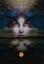 Du bist der Filmemacher – ... und siehst nur, was Du im Geiste bist.