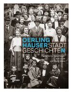 ISBN 9783982015743: Oerlinghauser Stadtgeschichten - Historische Reportagen aus Lippe