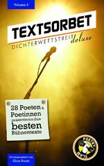 ISBN 9783982035864: Textsorbet - Volume 3 | 3G: gesehen, gelesen, gestaunt | Elias Raatz (u. a.) | Taschenbuch | 216 S. | Deutsch | 2022 | Dichterwettstreit deluxe | EAN 9783982035864