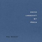 ISBN 9783982048956: Ilse Garnier: Winterlandschaft mit Vögeln