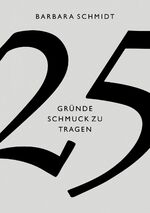 Schmuck - Barbara Schmidt: 25 Gründe Sch