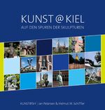 ISBN 9783982089706: Kunst@Kiel - Auf den Spuren der Skulpturen