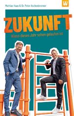 ISBN 9783982146164: ZUKUNFT – Wieso dieses Jahr schon gelaufen ist