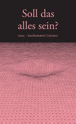 ISBN 9783982158112: Soll das alles sein? - nous - konfrontative Literatur