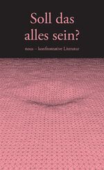 ISBN 9783982158112: Soll das alles sein? – nous - konfrontative Literatur