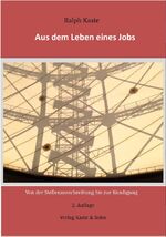Ralph Kaste: Aus dem Leben eines Jobs **