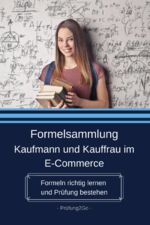 ISBN 9783982180823: Formelsammlung Kaufmann und Kauffrau im E-Commerce – Formeln richtig lernen und Prüfung bestehen