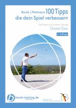 ISBN 9783982192628: Boule | Pétanque 100 Tipps die Dein Spiel verbessern – Das Beste aus 16 Jahren Training