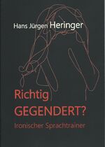 ISBN 9783982265889: Richtig gegendert? : ironischer Sprachtrainer.