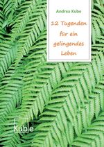 ISBN 9783982270302: 12 Tugenden für ein gelingendes Leben