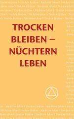 ISBN 9783982318950: Trocken bleiben - Nüchtern leben