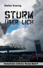 ISBN 9783982339504: Sturm über Lich - 2022 – Fantastischer Zeitreise-Roman Band 9