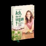 ISBN 9783982362403: Ach, das ist vegan?