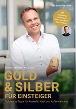 ISBN 9783982375823: Gold & Silber für Einsteiger – Goldwerte Tipps für Auswahl, Kauf und Aufbewahrung