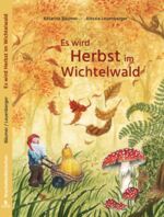 ISBN 9783982387239: Es wird Herbst im Wichtelwald