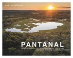 ISBN 9783982645308: Pantanal – Leben im Zyklus von Überschwemmung und Dürre