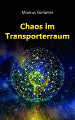 ISBN 9783985030118: Chaos im Transporterraum