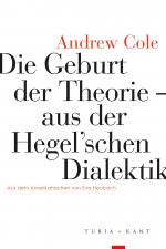 ISBN 9783985140312: Die Geburt der Theorie aus der Hegel’schen Dialektik