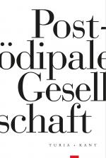 ISBN 9783985140336: Postödipale Gesellschaft - [Band 1]