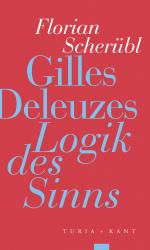 ISBN 9783985141166: Gilles Deleuzes »Logik des Sinns«