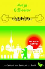ISBN 9783985300846: Tagebuch einer Berliner Busfahrerin / Abgefahren – Abgefahren / Tagebuch einer Busfahrerin - Band 1
