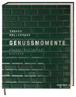 ISBN 9783985410620: Genussmomente - Gourmetrestaurant Dichter. Erlesene Menüs aus der Sterneküche der Egerner Höfe am Tegernsee von Spitzenkoch Thomas Kellermann