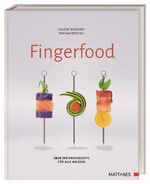 ISBN 9783985410699: Fingerfood / Über 200 Profirezepte für alle Anlässe / Volker Beuchert / Buch / Lesebändchen / 224 S. / Deutsch / 2024 / Matthaes / EAN 9783985410699