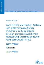 ISBN 9783985550036: Zum Einsatz elastischer Walzen und elektromagnetischer Induktion in Doppelbandpressen zur kontinuierlichen Herstellung thermoplastischer Faserverbundlaminate