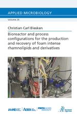 ISBN 9783985550074: Bioreactor and process configurations for the production and recovery of foam intense rhamnolipids and derivatives