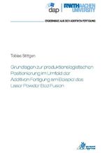 ISBN 9783985550265: Grundlagen zur produktionslogistischen Positionierung im Umfeld der Additiven Fertigung am Beispiel des Laser Powder Bed Fusion