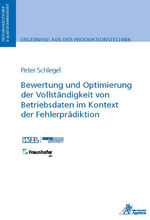 ISBN 9783985551200: Bewertung und Optimierung der Vollständigkeit von Betriebsdaten im Kontext der Fehlerprädiktion