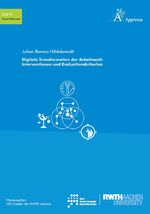 ISBN 9783985552153: Digitale Transformation der Arbeitswelt: Interventionen und Evaluationskriterien