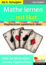 ISBN 9783985581450: Mathe lernen mit Skat - Kopfrechnen spielerisch üben