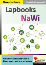 ISBN 9783985582853: Lapbooks NaWi | Naturwissenschaftliche Themen kreativ erarbeiten | Gabriela Rosenwald | Taschenbuch | Lapbook Sachunterricht | 72 S. | Deutsch | 2024 | Kohl Verlag | EAN 9783985582853