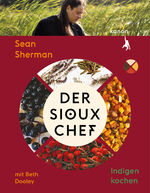 ISBN 9783985680825: Der Sioux-Chef. Indigen kochen