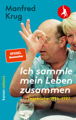 ISBN 9783985681174: Manfred Krug. Ich sammle mein Leben zusammen – Tagebücher 1996 – 1997