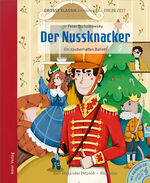 ISBN 9783985873036: Der Nussknacker. Ein zauberhaftes Ballett. - Große Klassik kinderleicht. DIE ZEIT-Edition. (Buch mit CD)