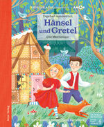 ISBN 9783985873234: Hänsel und Gretel. Eine Märchenoper. - Große Klassik kinderleicht. (Buch plus Hörbuch)