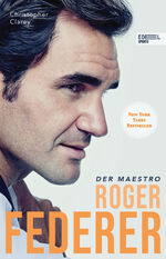 ISBN 9783985880065: Roger Federer - Der Maestro: Die Biografie (New York Times Bestseller)