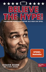 ISBN 9783985880157: Believe the hype! American Football: mehr als nur ein Spiel